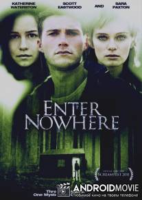 Вход в никуда / Enter Nowhere