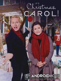 Рождественская история / It's Christmas, Carol!