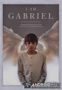 Я - Габриэль / I Am Gabriel