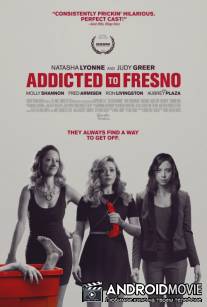Фресно / Addicted to Fresno