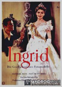 Ингрид, история фотомодели / Ingrid - Die Geschichte eines Fotomodells