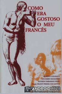 Как вкусен был мой француз / Como Era Gostoso o Meu Frances
