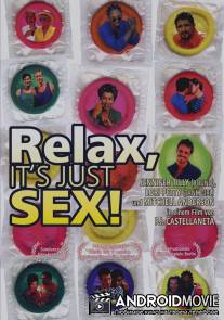 Расслабься, это просто секс / Relax... It's Just Sex