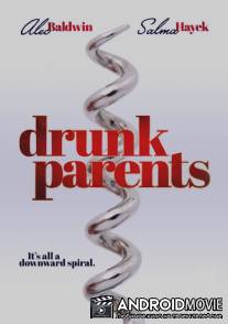 Родители лёгкого поведения / Drunk Parents