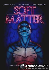 Тонкая материя / Soft Matter