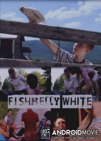 Белый живот рыбы / Fishbelly White