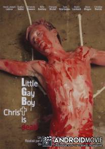 Маленький мальчик-гей, Христос мёртв / Little Gay Boy, chrisT is Dead