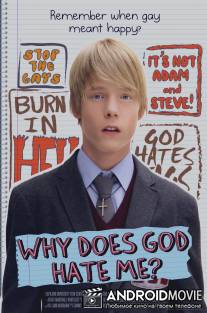 Почему Господь меня ненавидит? / Why Does God Hate Me?