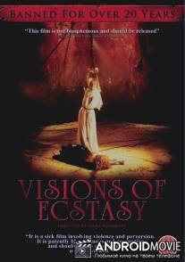 Видения экстаза / Visions of Ecstasy