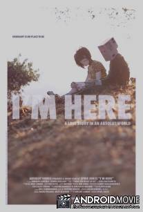 Я здесь / I'm Here