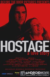 Заложница: Любовная история / Hostage: A Love Story