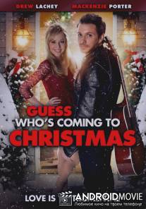 Гость на Рождество / Guess Who's Coming to Christmas