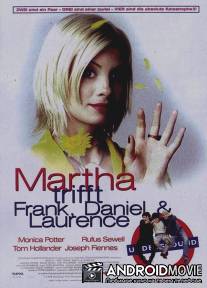 Кое-что о Марте / Martha - Meet Frank, Daniel and Laurence