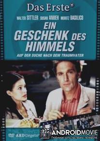 Подарок небес / Ein Geschenk des Himmels