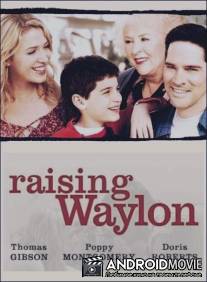 Воспитание Уэйлона / Raising Waylon