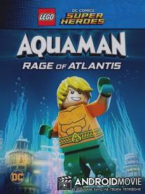 LEGO DC Comics Супер герои: Акваман - Ярость Атлантиды / LEGO DC Comics Super Heroes: Aquaman - Rage of Atlantis