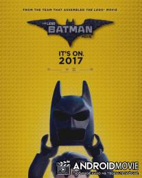 Лего. Фильм: Бэтмен / The Lego Batman Movie