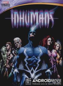 Рыцари Marvel: Нелюди / Inhumans