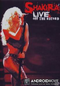 Shakira - Live & off the Records