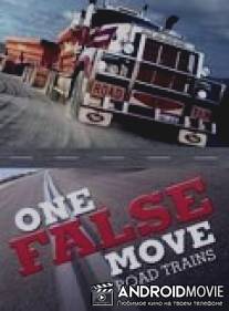 Австралийские дорожные поезда / One False Move: Road Trains