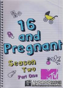 Беременна в 16 / 16 and Pregnant