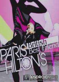 Подружка Пэрис Хилтон / Paris Hilton's British Best Friend