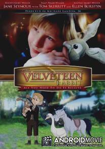 Плюшевый кролик / Velveteen Rabbit, The