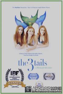 Сказ о трёх хвостах: Приключения русалок / The3Tails Movie: A Mermaid Adventure