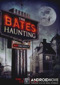 Добро пожаловать в мотель Бейтса / Bates Haunting, The