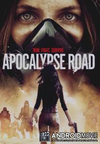 Дорога апокалипсиса / Apocalypse Road