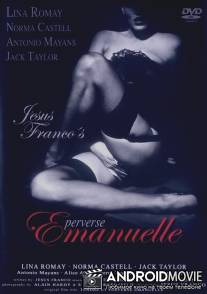 Нежная и развратная Эммануэль / Tendre et perverse Emanuelle