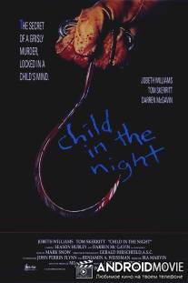 Ребенок в ночи / Child in the Night