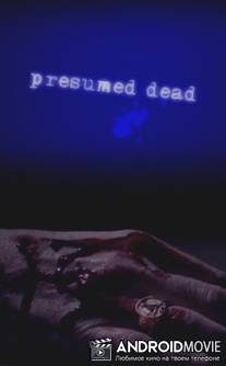 Считать погибшей / Presumed Dead