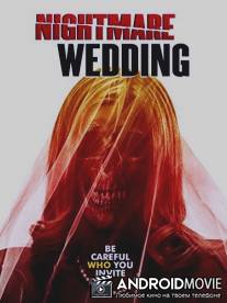 Свадебный ужас / Nightmare Wedding