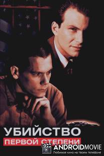 Убийство первой степени / Murder in the First