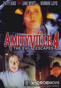 Амитивилль 4: Зло спасается / Amityville: The Evil Escapes