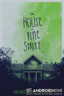 Дом на сосновой улице / The House on Pine Street