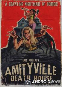 Дом смерти Амитивилля / Amityville Death House