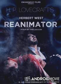 Герберт Уэст: Реаниматор / Herbert West: Re-Animator