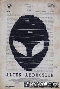 Инопланетное похищение / Alien Abduction