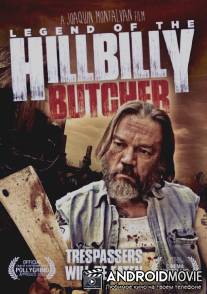 Легенда о мяснике-деревенщине / Legend of the Hillbilly Butcher