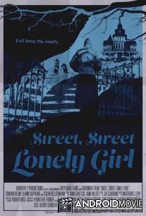 Милая одинокая девушка / Sweet, Sweet Lonely Girl