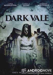 Мрачная долина / Dark Vale