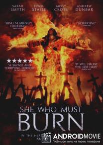 Она должна сгореть / She Who Must Burn