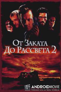 Ot Zakata Do Rassveta 2 Krovavye Dengi Iz Tehasa From Dusk Till Dawn 2 Texas Blood Money 1998 Mp4 3gp Avi Hd Skachat Film Na Android Ios Torrentom Ot Zakata Do Rassveta