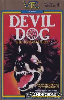 Пес дьявола: Гончая ада / Devil Dog: The Hound of Hell