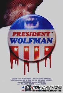 Президент-оборотень / President Wolfman