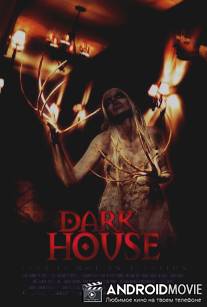 Темный дом / Dark House