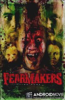 Творцы страха / Fearmakers